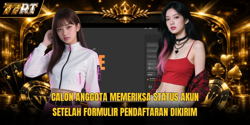 Calon anggota memeriksa status akun setelah formulir pendaftaran dikirim