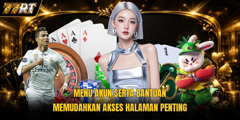 Menu akun serta bantuan memudahkan akses halaman penting