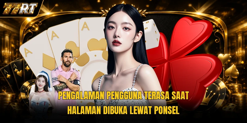 Pengalaman pengguna terasa saat halaman dibuka lewat ponsel