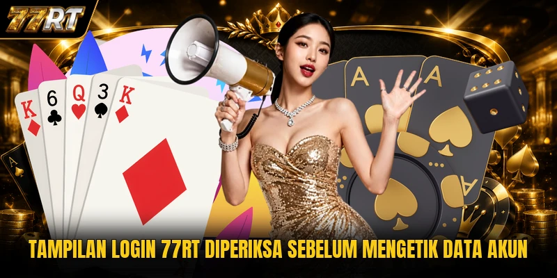Tampilan Login 77RT diperiksa sebelum mengetik data akun
