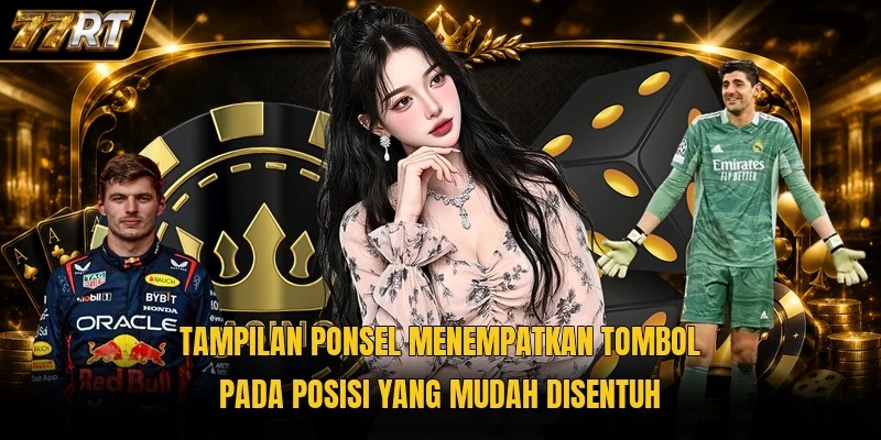 Tampilan ponsel menempatkan tombol pada posisi yang mudah disentuh
