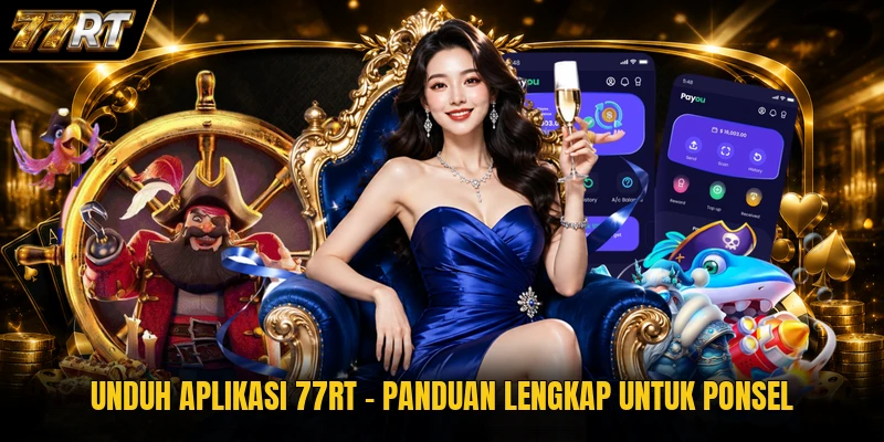 Unduh Aplikasi 77RT